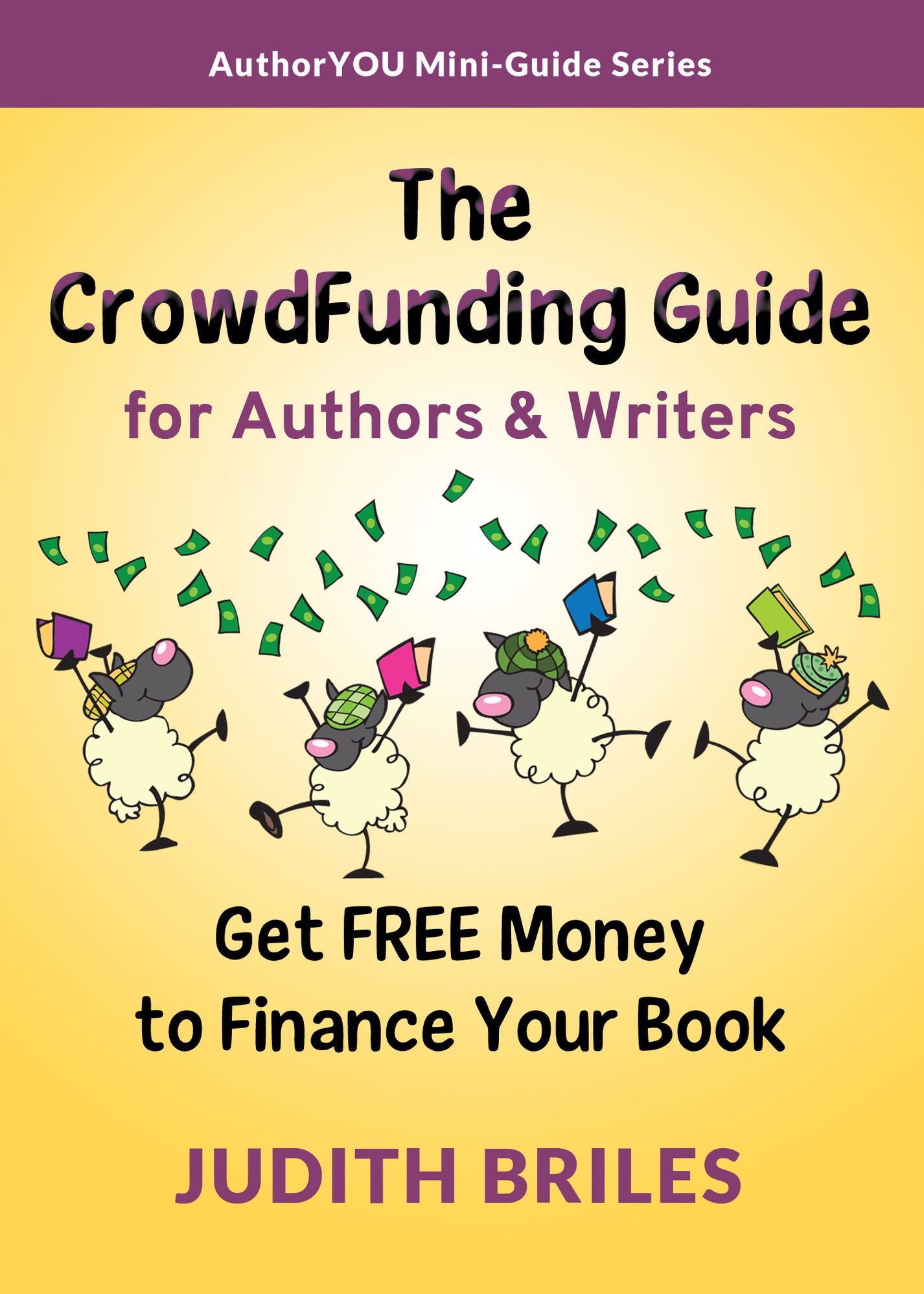 The CrowdFunding Guide for Authors & Writers