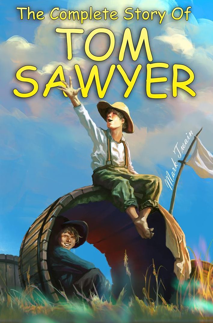 THE COMPLETE STORY OF TOM SAWYER