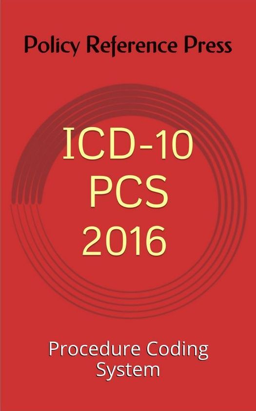 ICD-10-PCS Procedure Coding System 2016