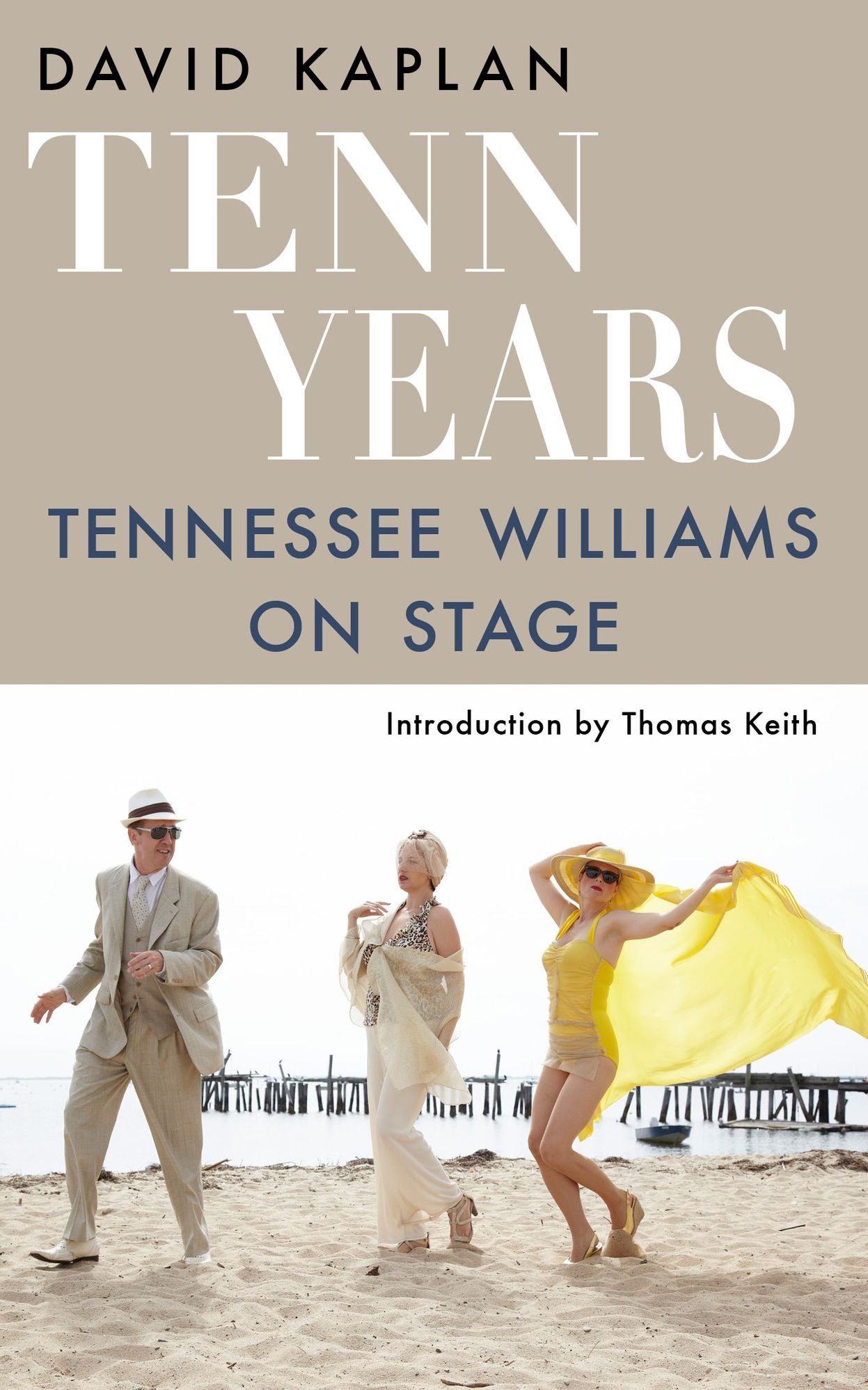 Tenn Years: Tennessee Williams on Stage