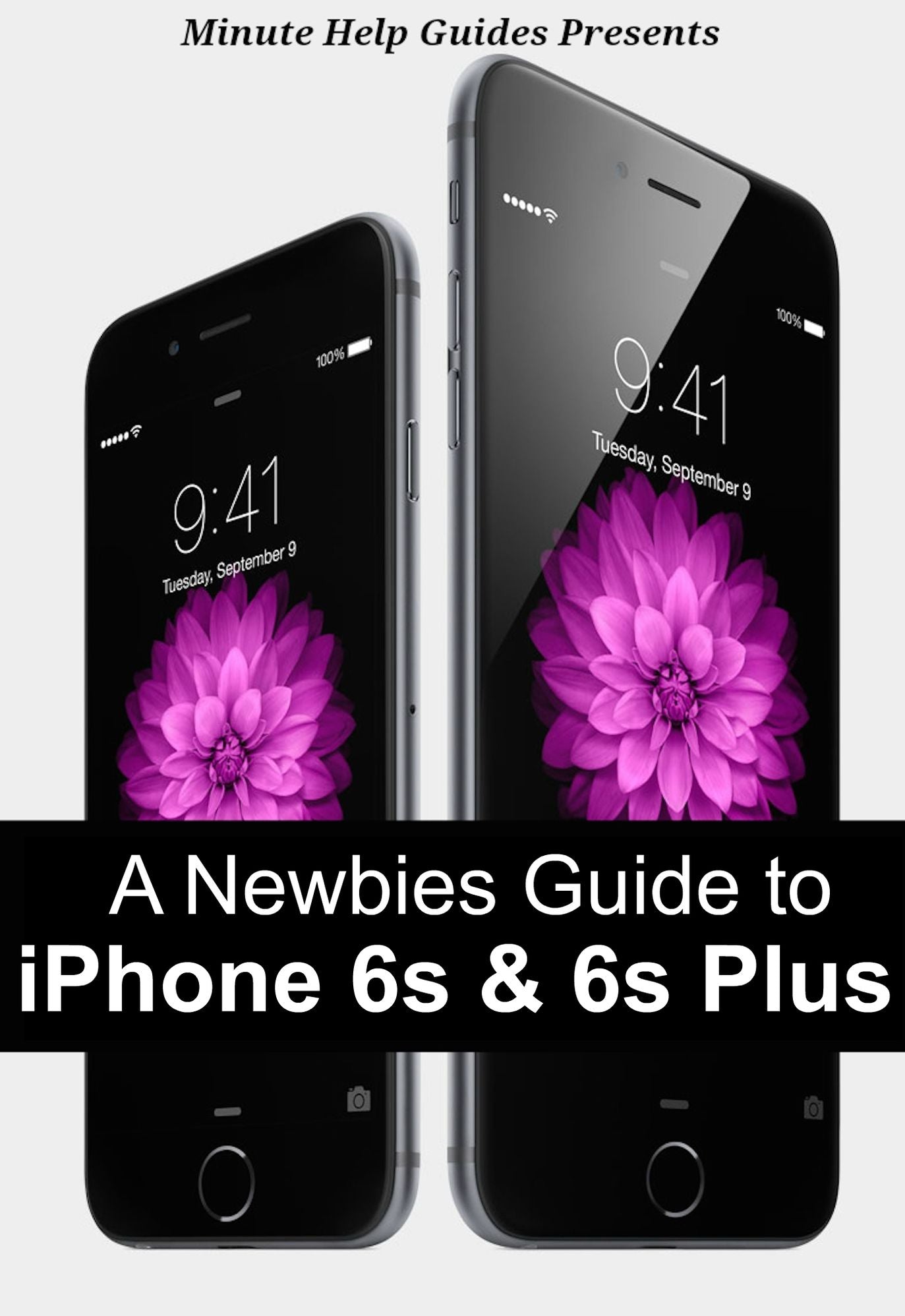 A Newbies Guide to iPhone 6s and iPhone 6s Plus