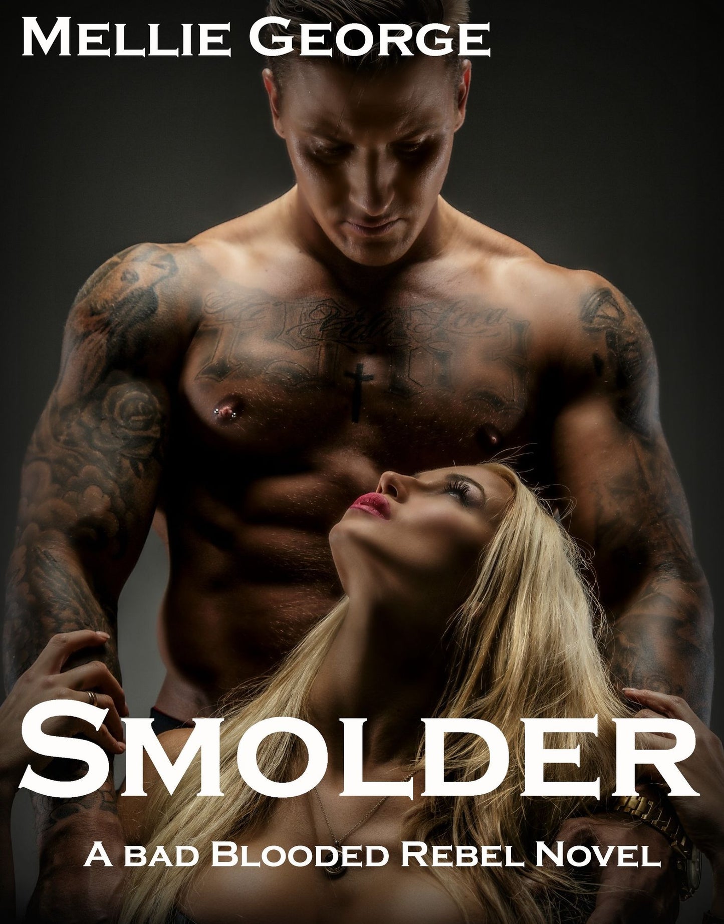 Smolder: A Bad Blooded Rebel Novel
