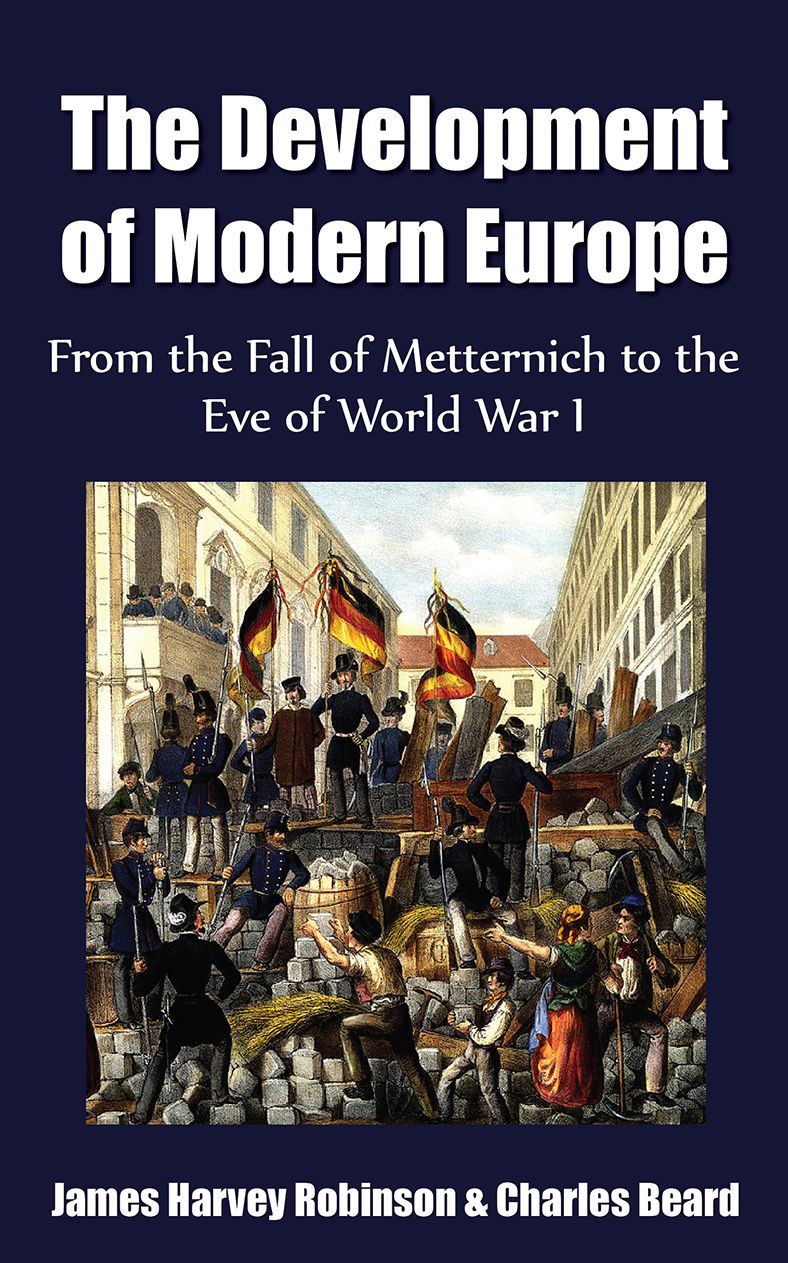 The Development of Modern Europe - From the Fall of Metternich to the Eve of World War I (Volume II of II)