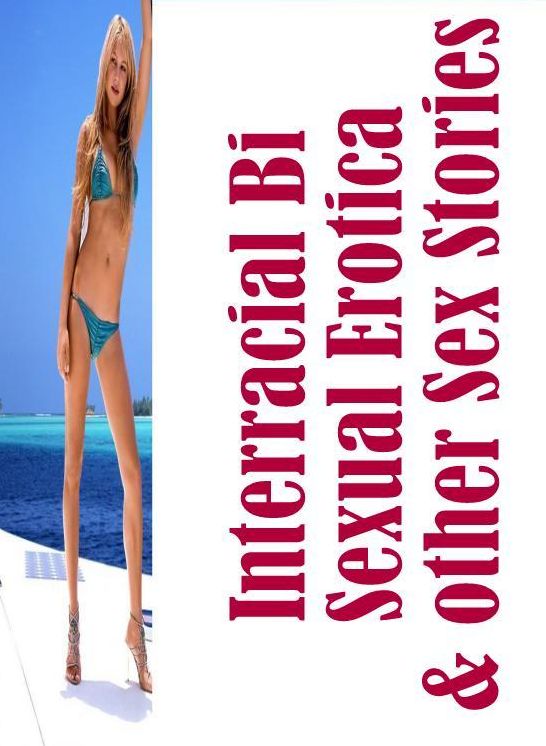 fetish :Naked Bi Curious Interracial Bi Sexual Erotica & other Sex Stories ( sex, porn, fetish, bondage, oral, anal, ebony, hentai, domination, erotic photography, erotic sex stories, adult, xxx, shemale, voyeur, erotic, blowjob )