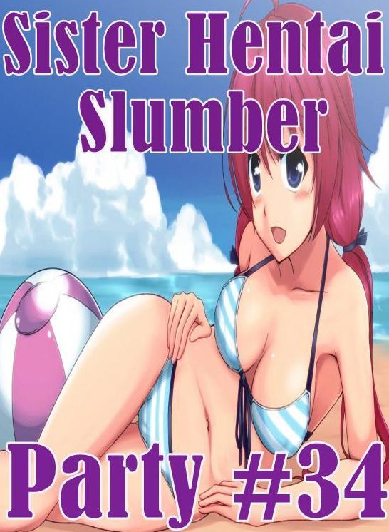 Domination: Erotica Best of Sex Books Erotic Sister Hentai Slumber Party #34 ( sex, porn, fetish, Bondage, oral, anal, ebony, hentai, domination, erotic photography, erotic sex stories, adult, xxx, Shemale, voyeur, erotic, blowjob )