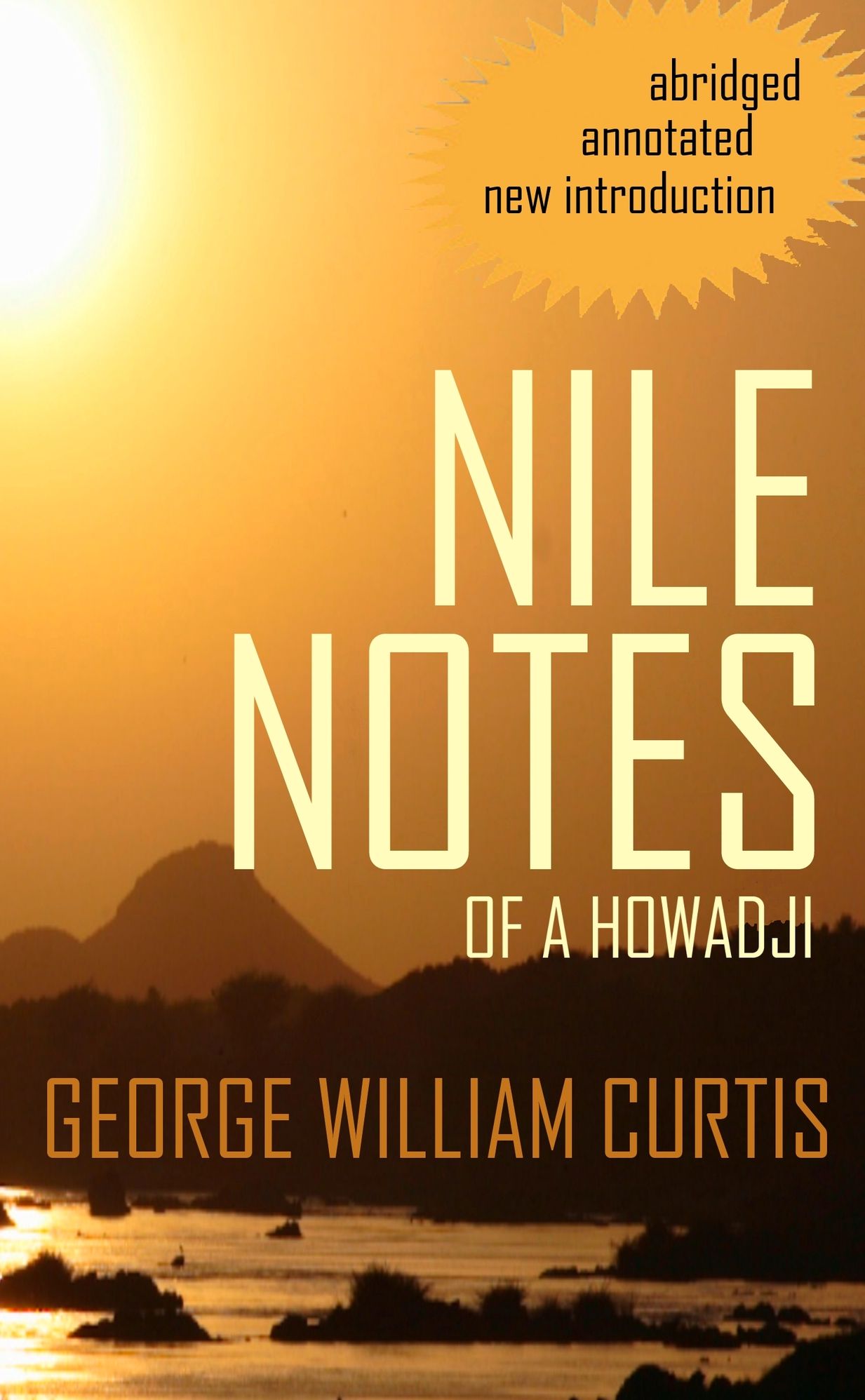 Nile Notes of a Howadji (Abridged, Annotated)