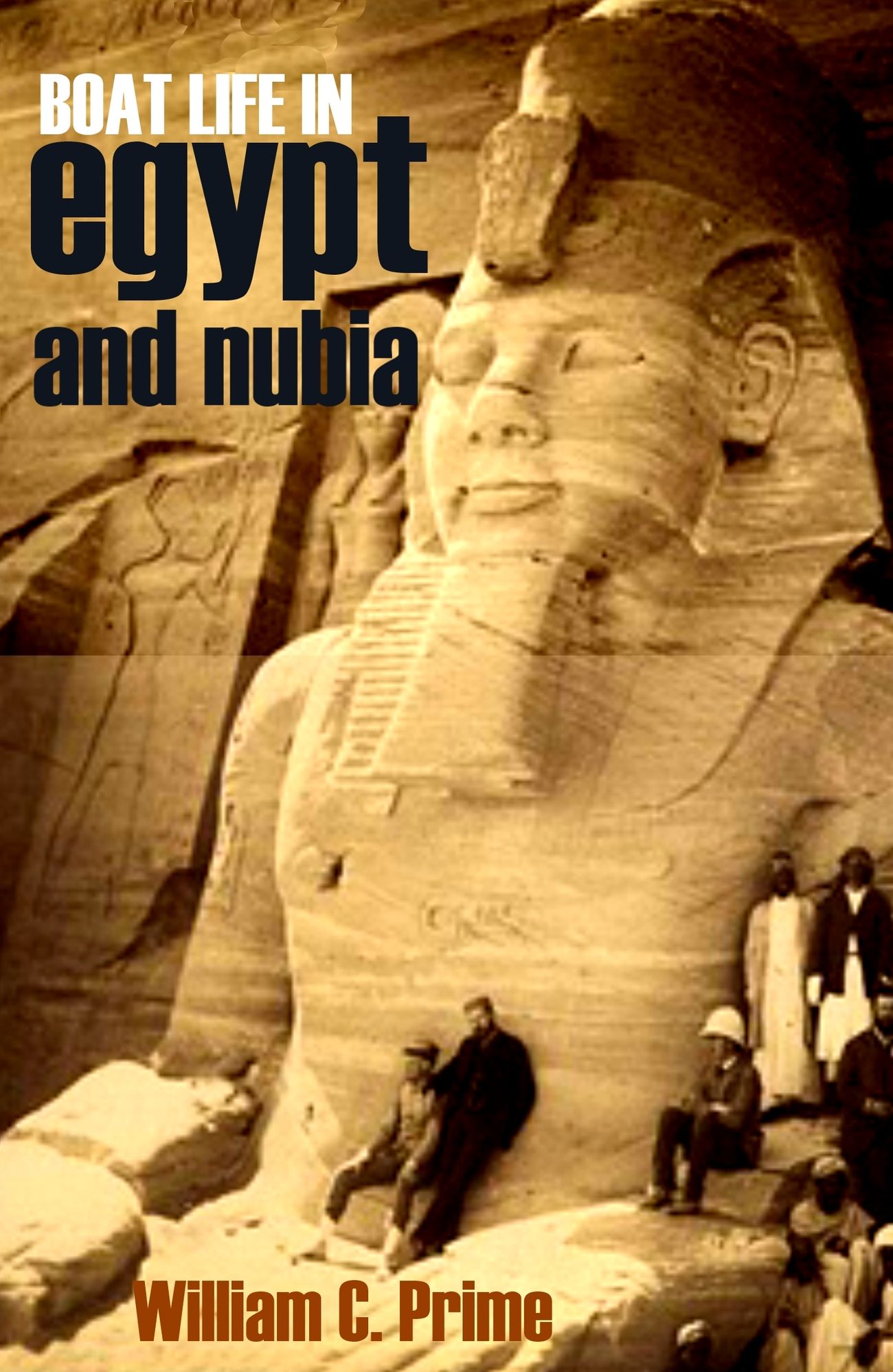 Boat Life in Egypt and Nubia (Abridged, Annotated)