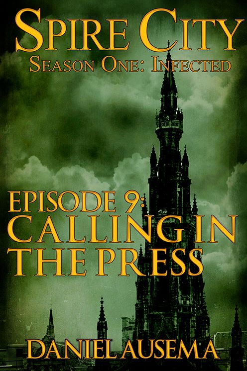 Calling in the Press, Spire City Season 1, Episode 9