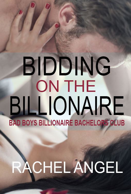 Bidding on the Billionaire (Bad Boys Billionaire Bachelor Club Standalone)