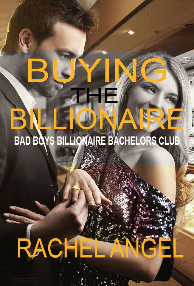 Buying the Billionaire (Bad Boys Billionaire Bachelors Club)