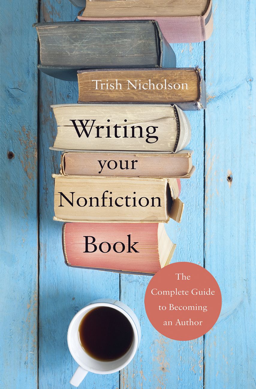 Writing Your Nonfiction Book: the complete guide to becoming an author