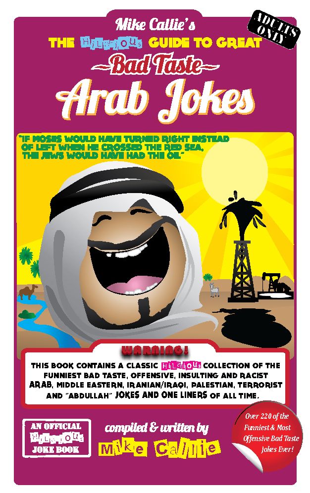 The Hilarious Guide To Great Bad Taste Arab Jokes