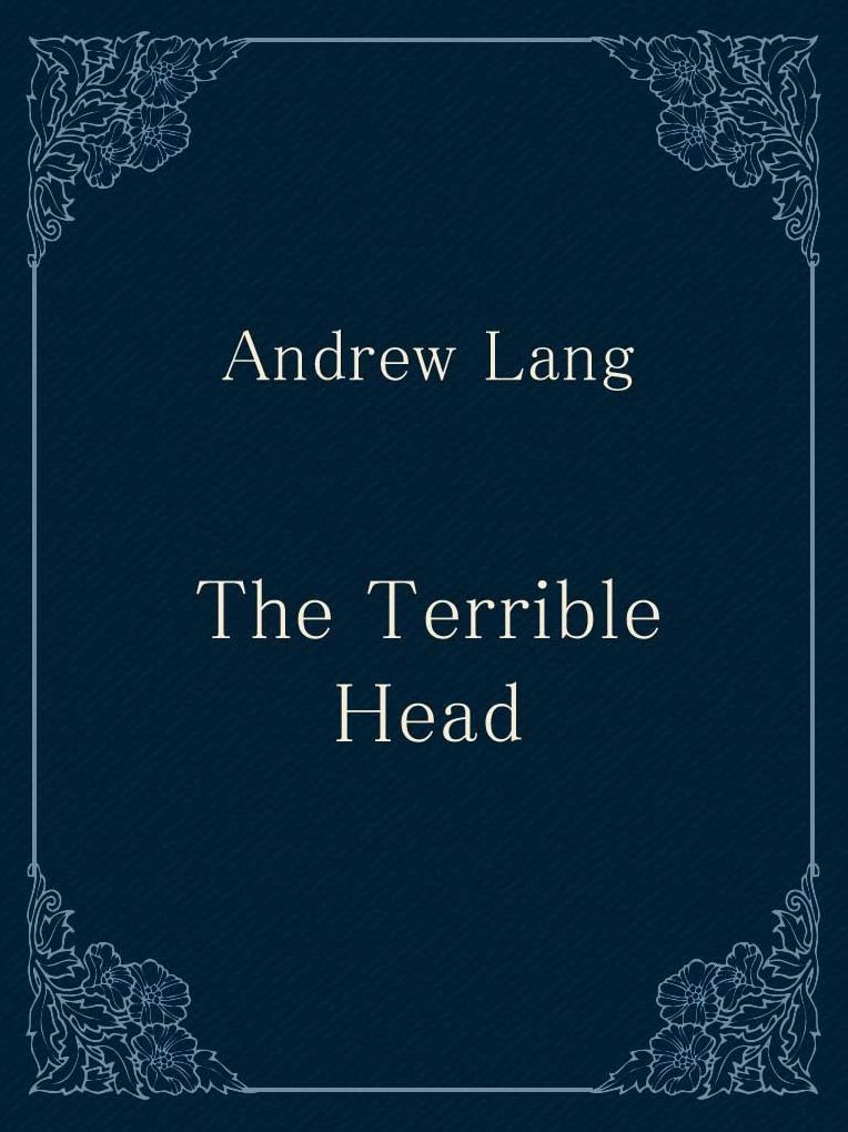 The Terrible Head