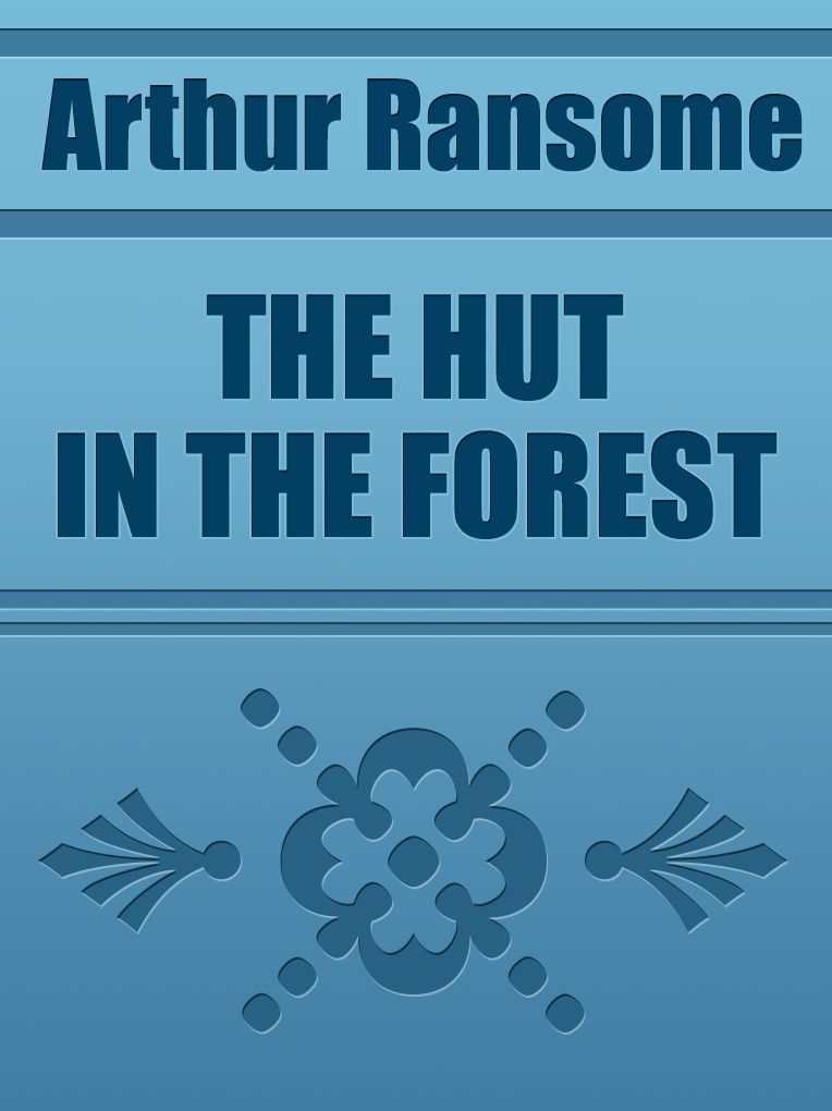 THE HUT IN THE FOREST