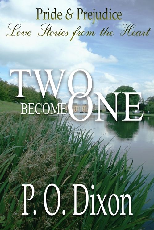 Two Become One: Pride and Prejudices Love Stories from the Heart