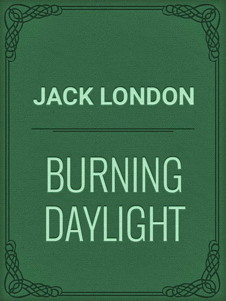 Burning Daylight