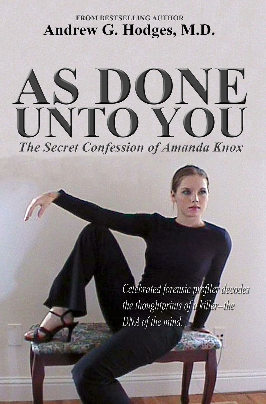 As Done Unto You: The Secret Confession of Amanda Knox