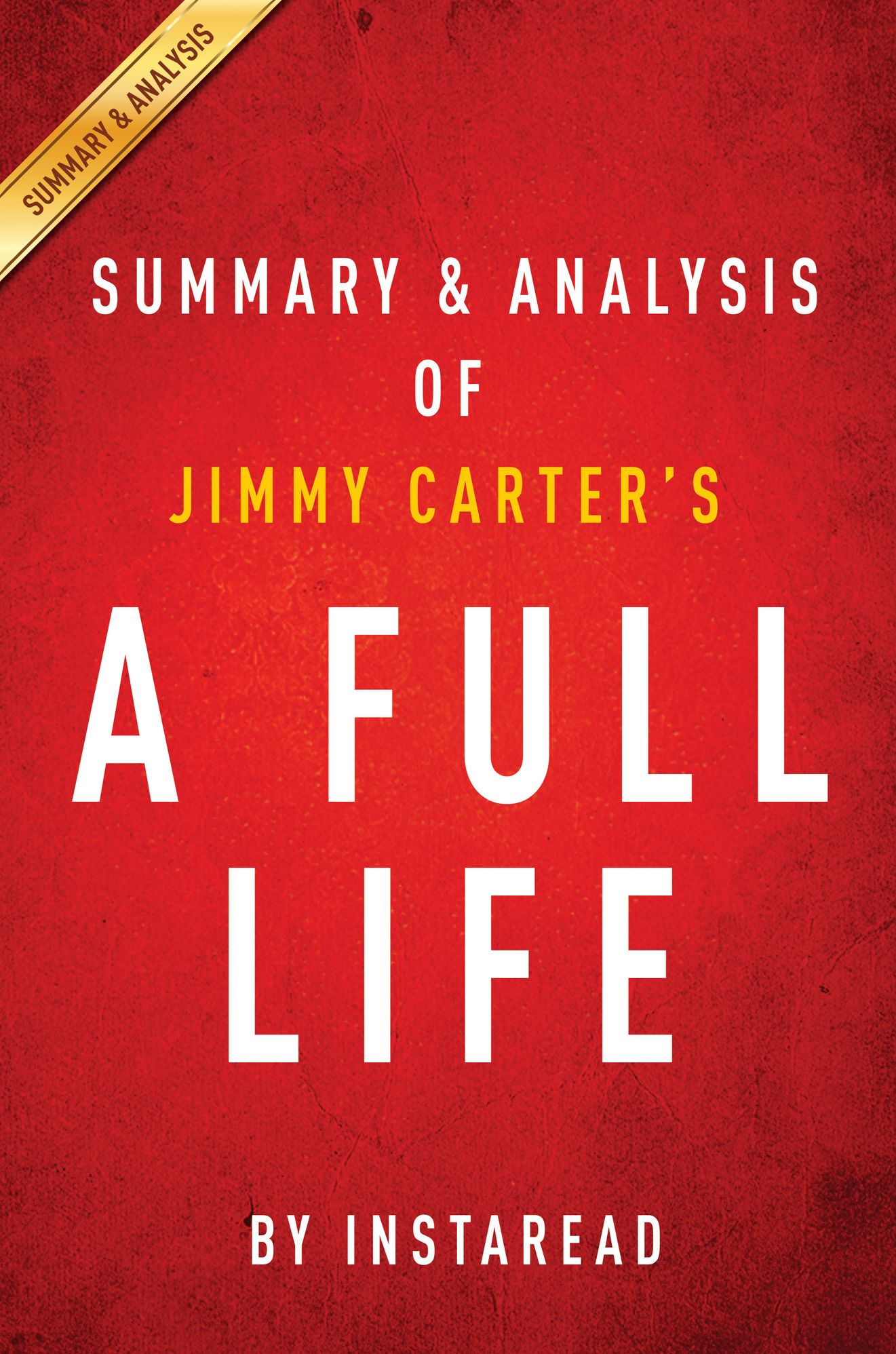 A Full Life by Jimmy Carter Summary & Analysis