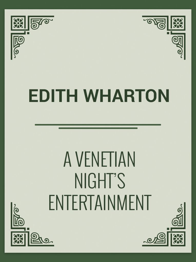 A Venetian Night's Entertainment