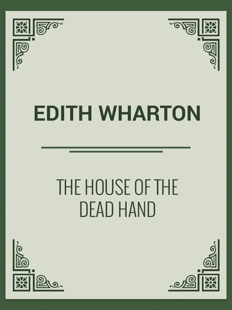 The House Of The Dead Hand