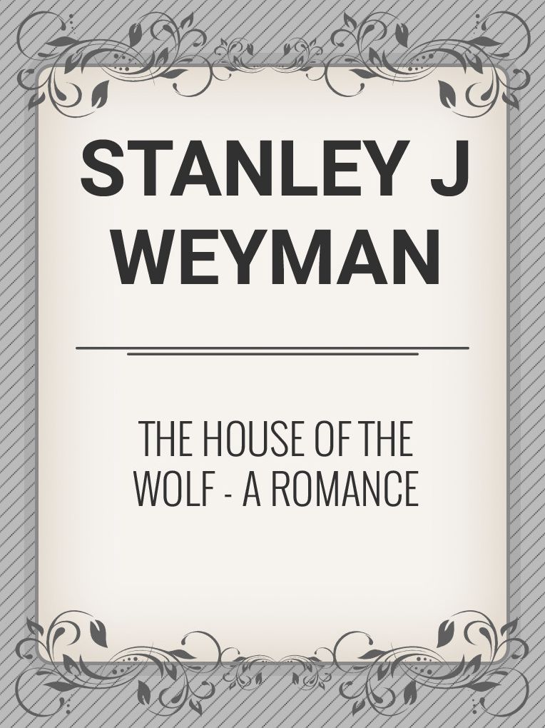 The House of the Wolf: A Romance