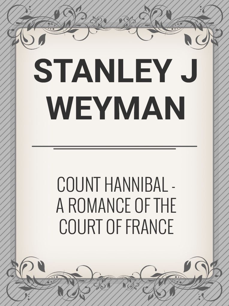 Count Hannibal: A Romance of the Court of France