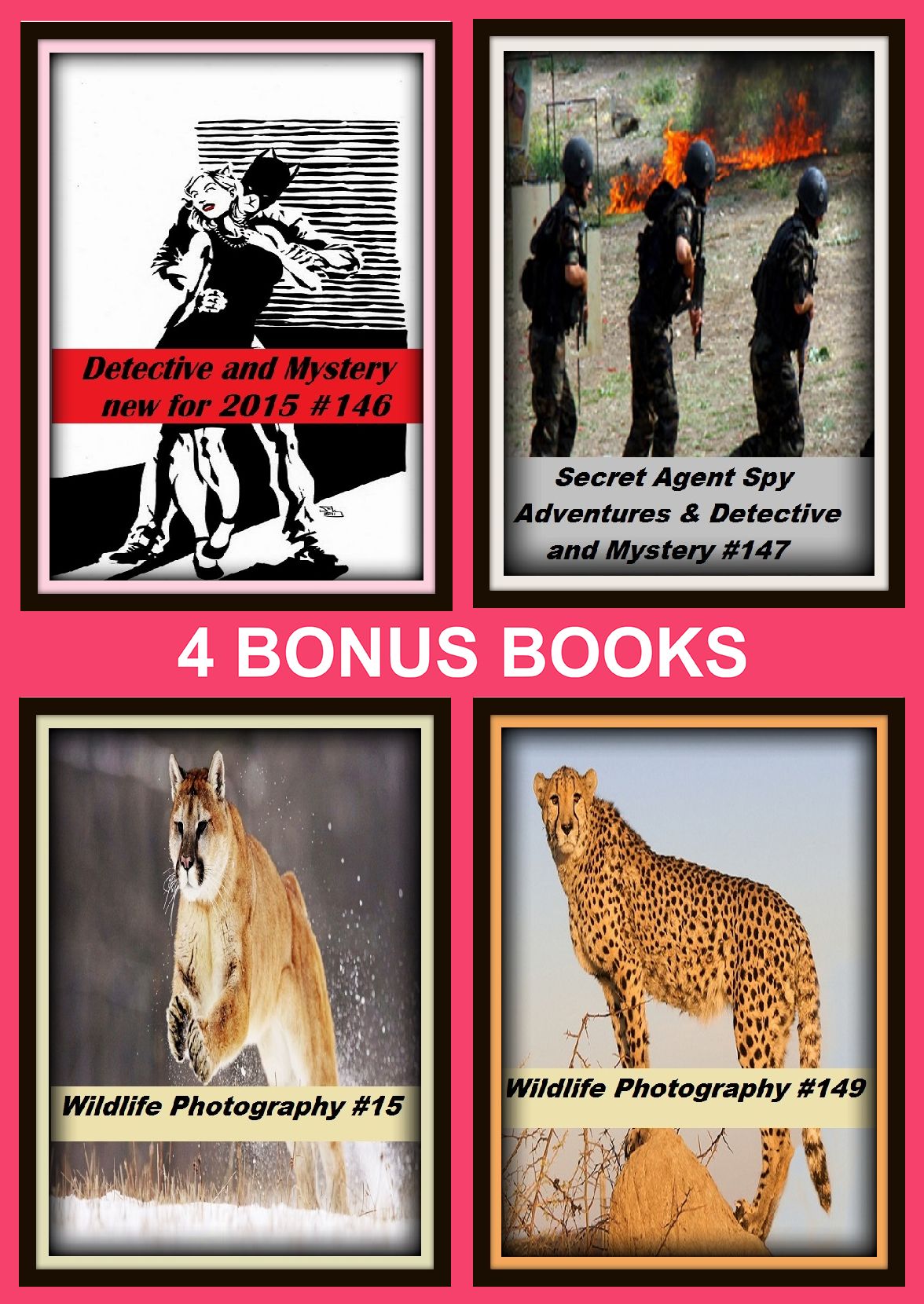 Detective: Four bonus books in one Bundle Wildlife Photography #149, Secret Agent Spy Adventures & Detective and Mystery #147, Wildlife Photography #15, Detective and Mystery new for 2015 #146