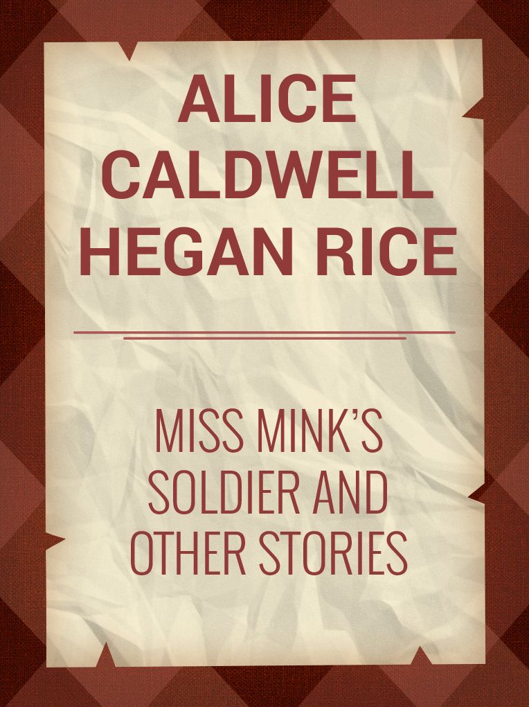 Miss Mink's Soldier and Other Stories