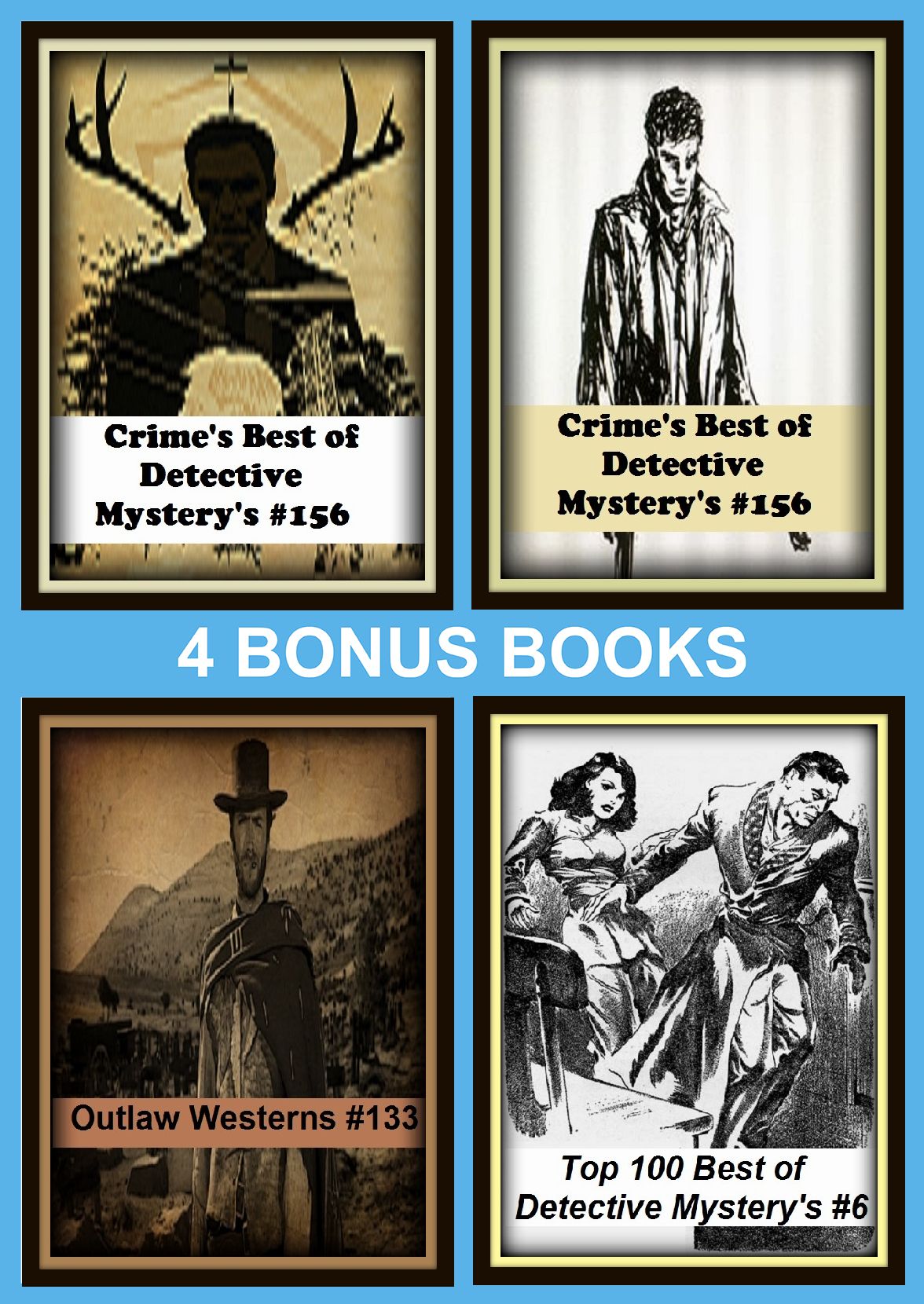 Detective: Four bonus books in one Bundle Crime's Best of Detective Mystery's #156, Top 100 Best of Detective Mystery's #6, Crime's Best of Detective Mystery's #157, Outlaw Westerns #133