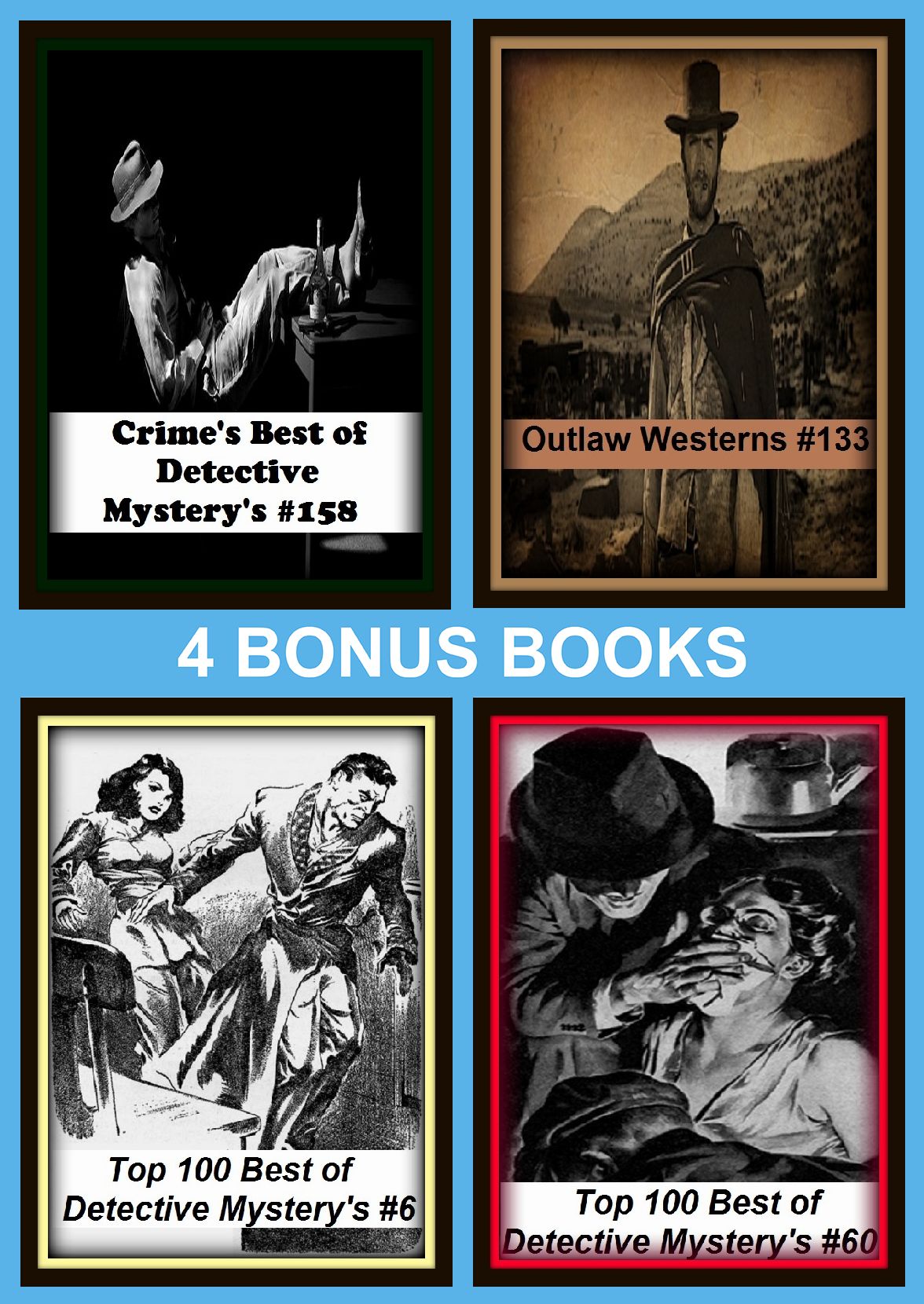 Detective: Four bonus books in one Bundle Top 100 Best of Detective Mystery's #6, Outlaw Westerns #133, Top 100 Best of Detective Mystery's #60, Crime's Best of Detective Mystery's #158