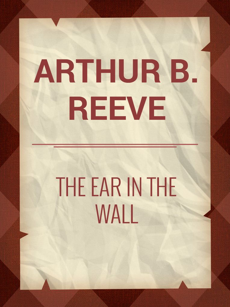 The Ear in the Wall