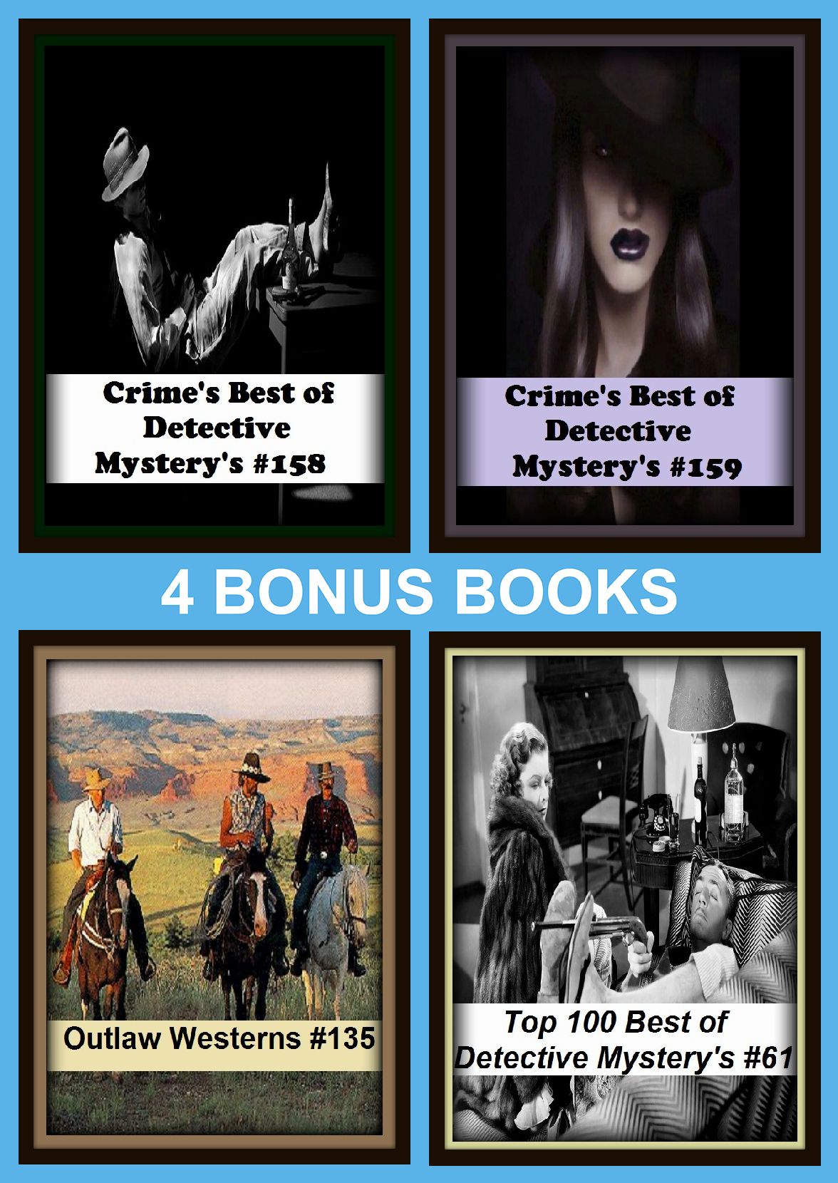Detective: Four bonus books in one Bundle Crime's Best of Detective Mystery's #158, Top 100 Best of Detective Mystery's #61, Crime's Best of Detective Mystery's #159, Outlaw Westerns #135