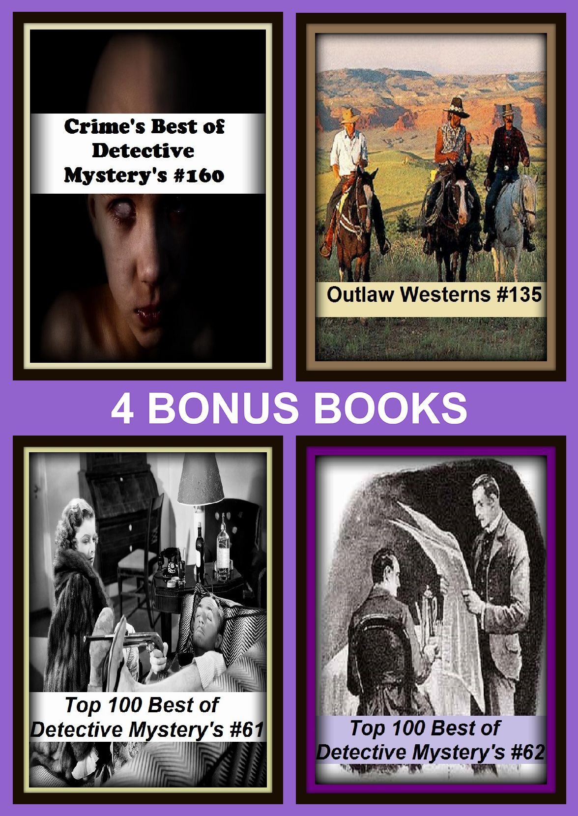 Detective : Four bonus books in one Bundle Top 100 Best of Detective Mystery's #61, Outlaw Westerns #135, Top 100 Best of Detective Mystery's #62, Crime's Best of Detective Mystery's #160