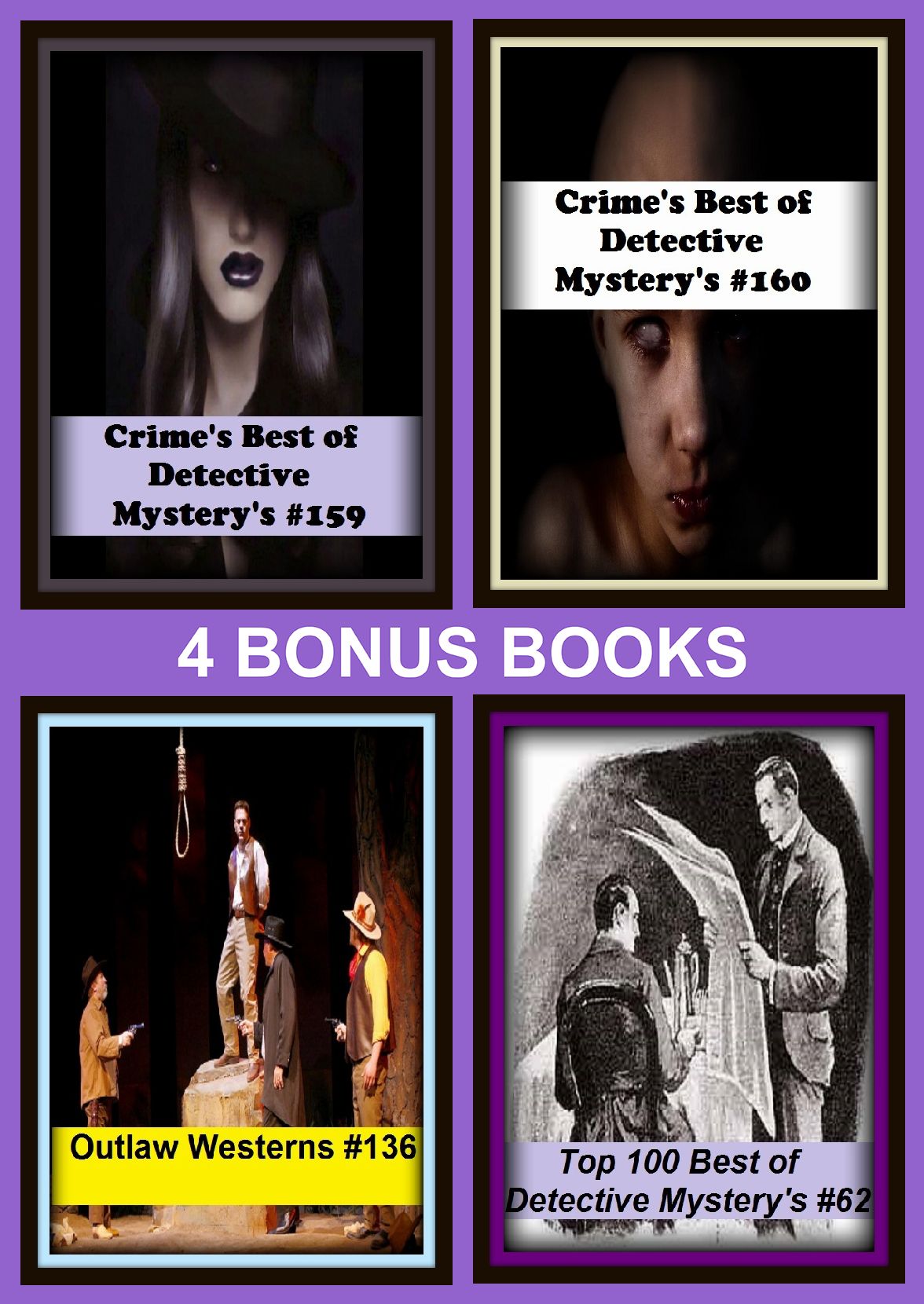 Detective : Four bonus books in one Bundle Crime's Best of Detective Mystery's #159, Top 100 Best of Detective Mystery's #62, Crime's Best of Detective Mystery's #160, Outlaw Westerns #136