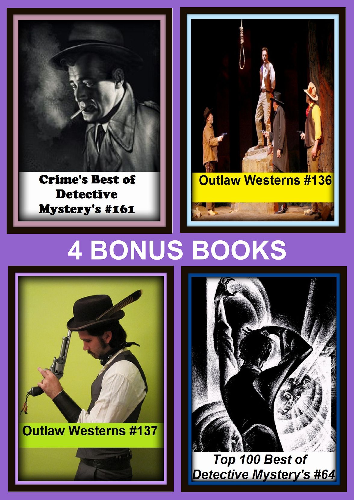 Westerns: Four bonus books in one Bundle Outlaw Westerns #136, Crime's Best of Detective Mystery's #161, Outlaw Westerns #137, Top 100 Best of Detective Mystery's #64