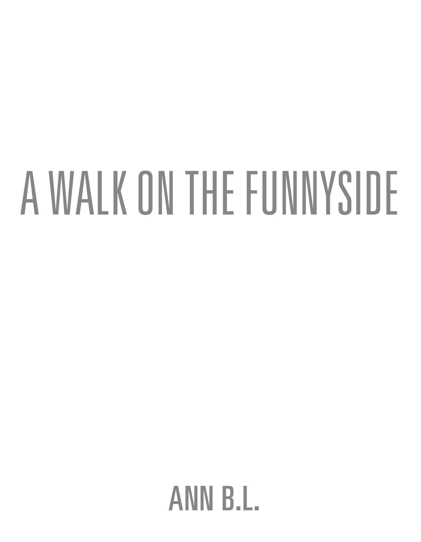 A WALK ON THE FUNNYSIDE