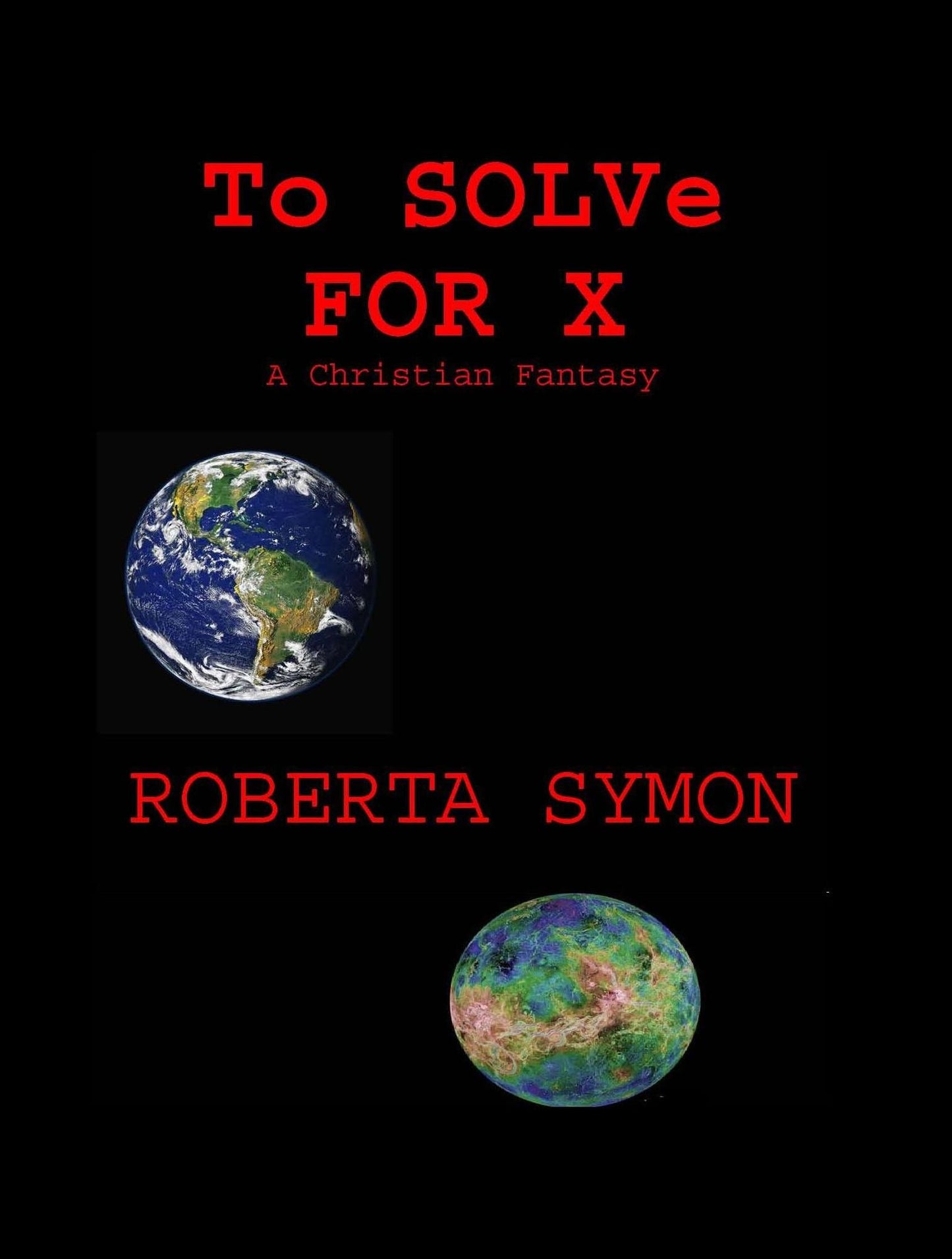 To Solve for X: A Christian Fantasy
