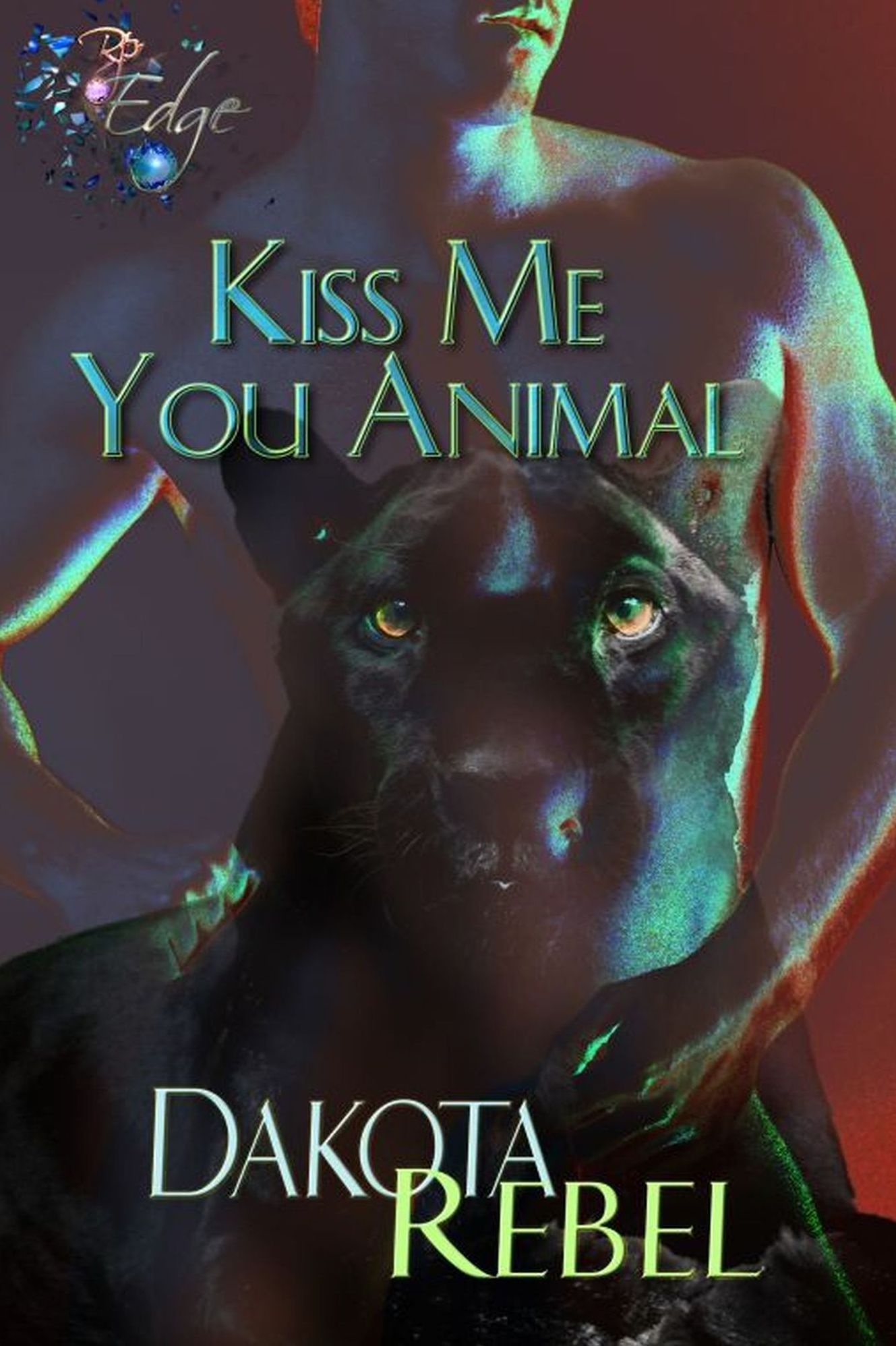 Kiss Me You Animal (RP Edge) by Dakota Rebel