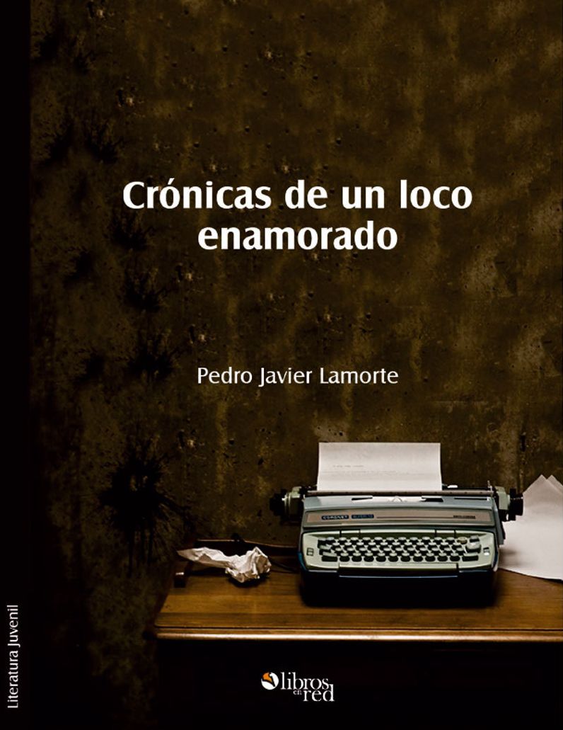 Cronicas de un loco enamorado