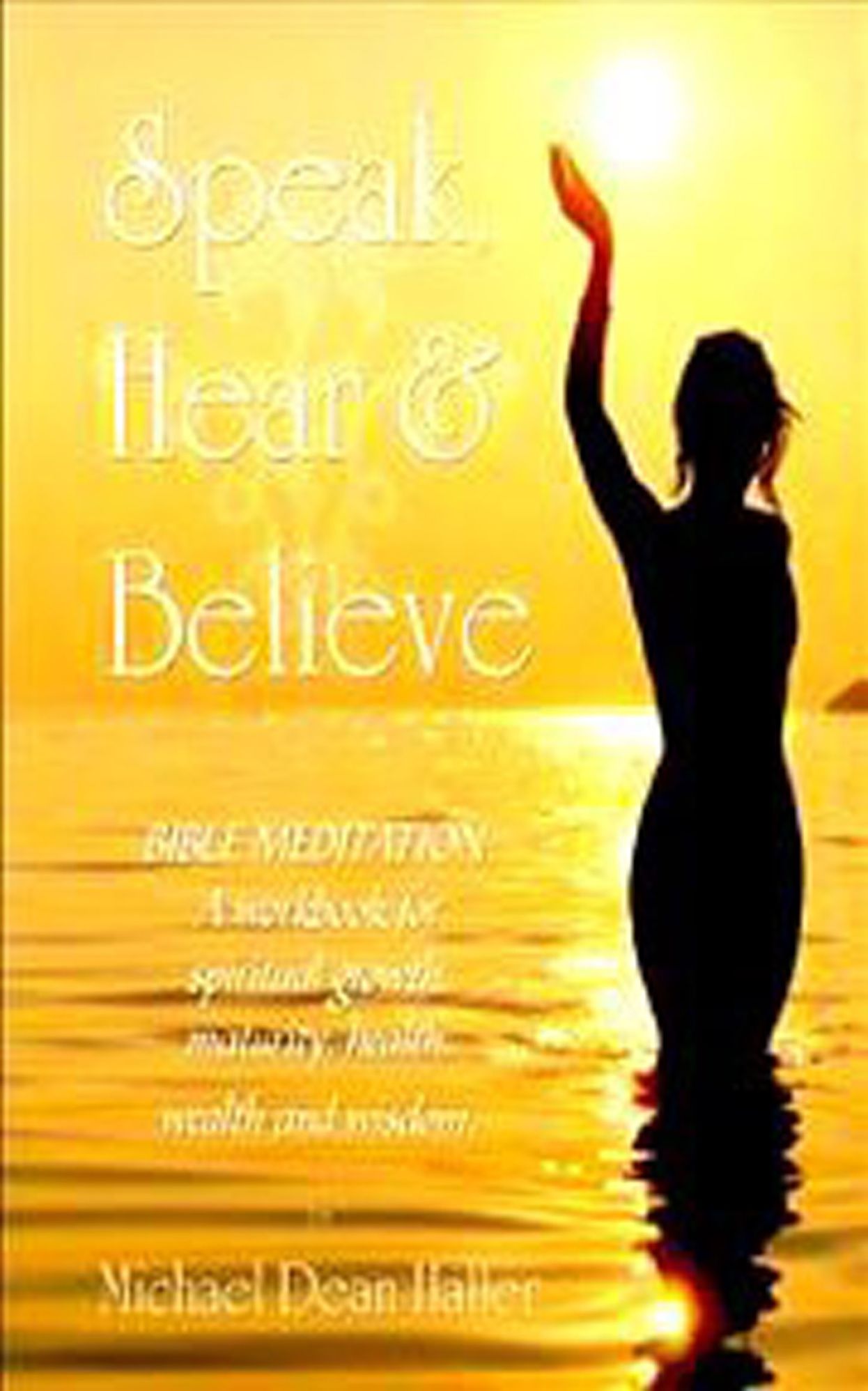 Speak Hear & Believe
