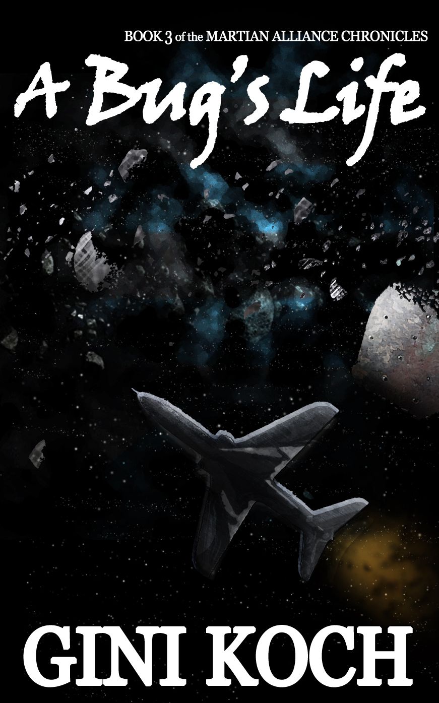 A Bug's Life - Book Three of the Martian Alliance Chronicles