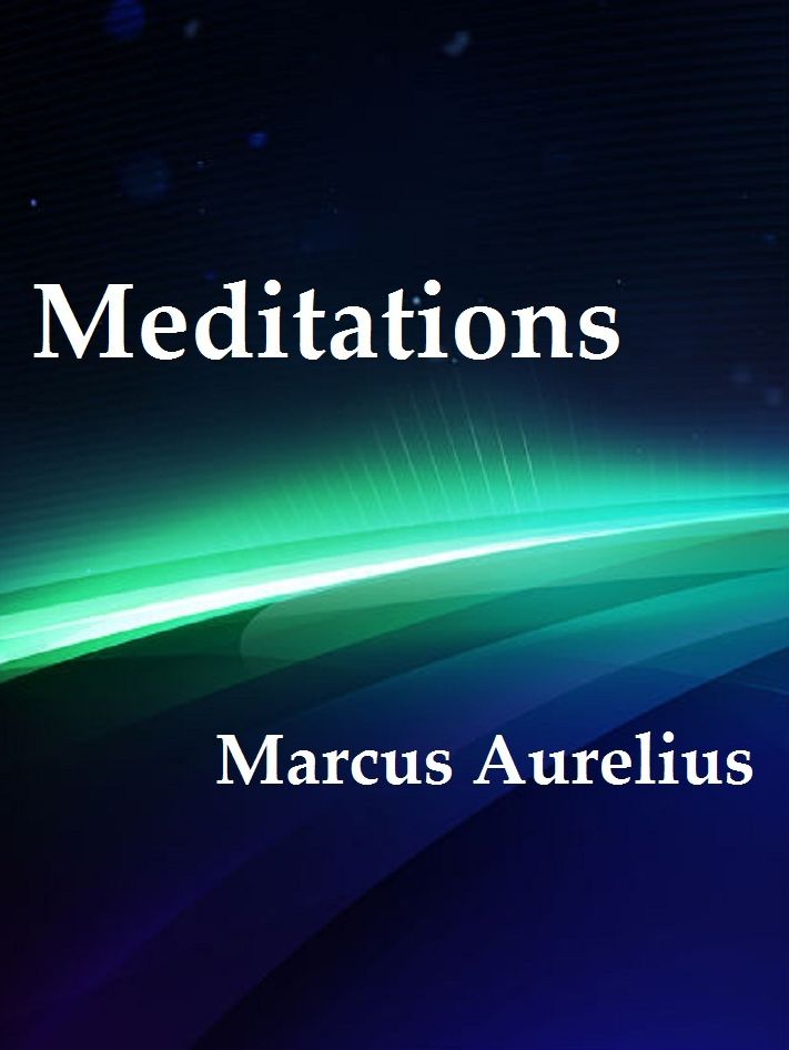 Meditations by Emperor of Rome Marcus Aurelius