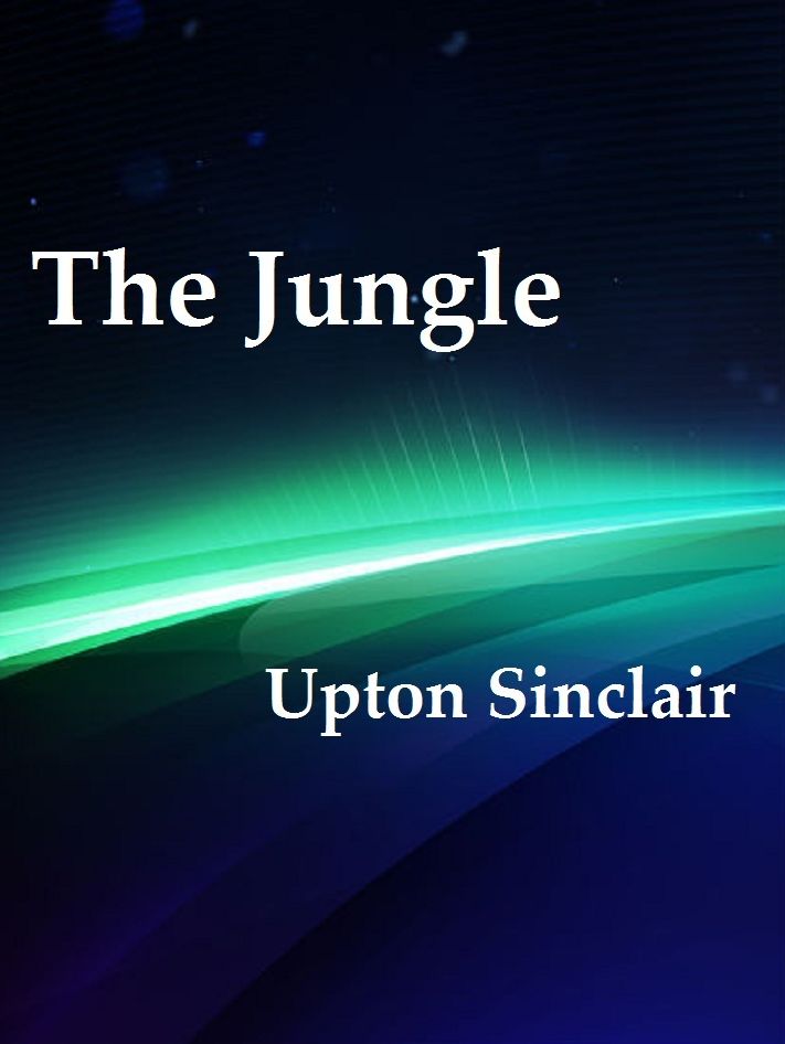 The Jungle by Upton Sinclair