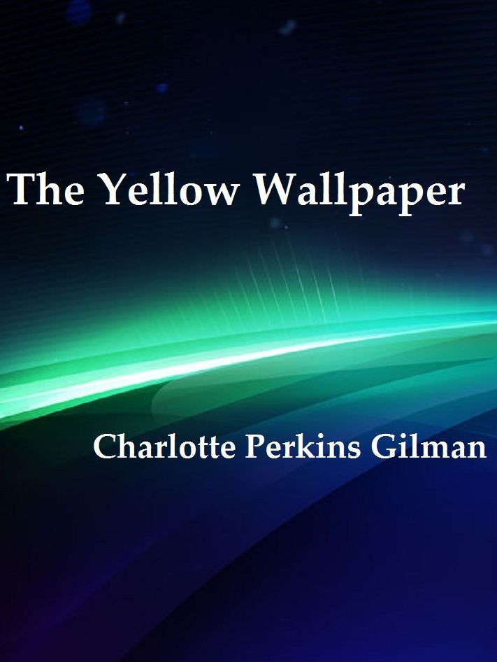 The Yellow Wallpaper