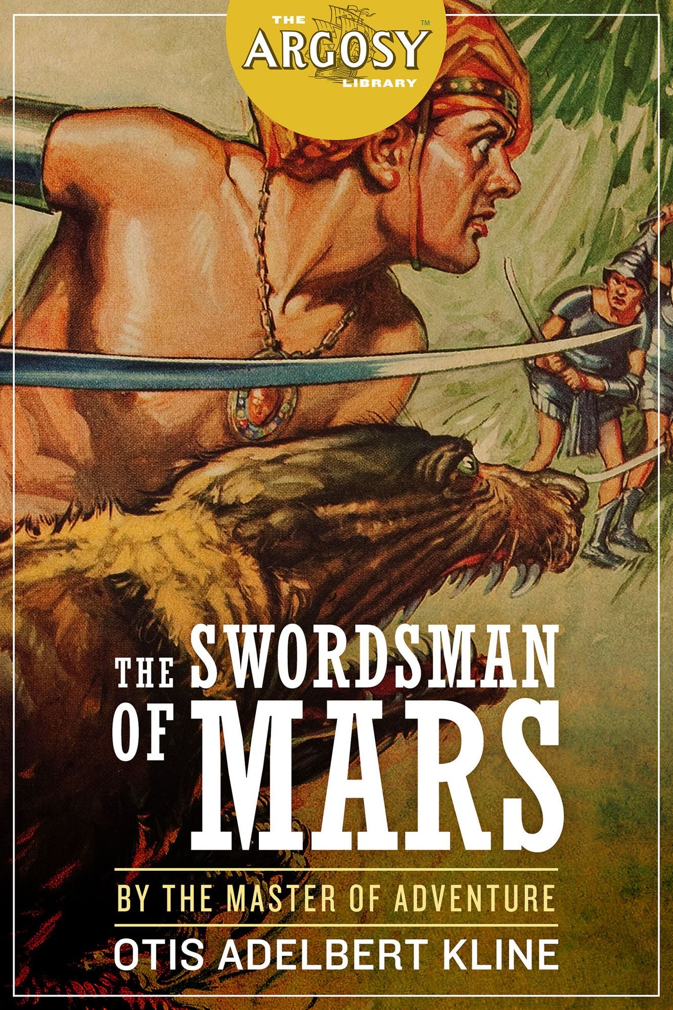 The Swordsman of Mars (The Argosy Library)