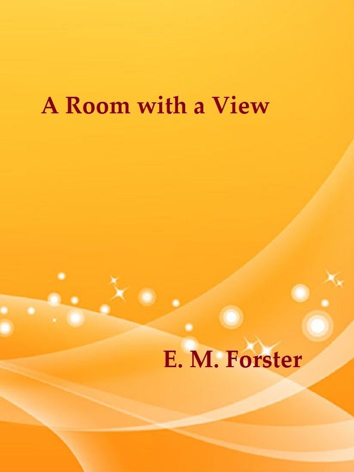 A Room with a View by E. M. Forster