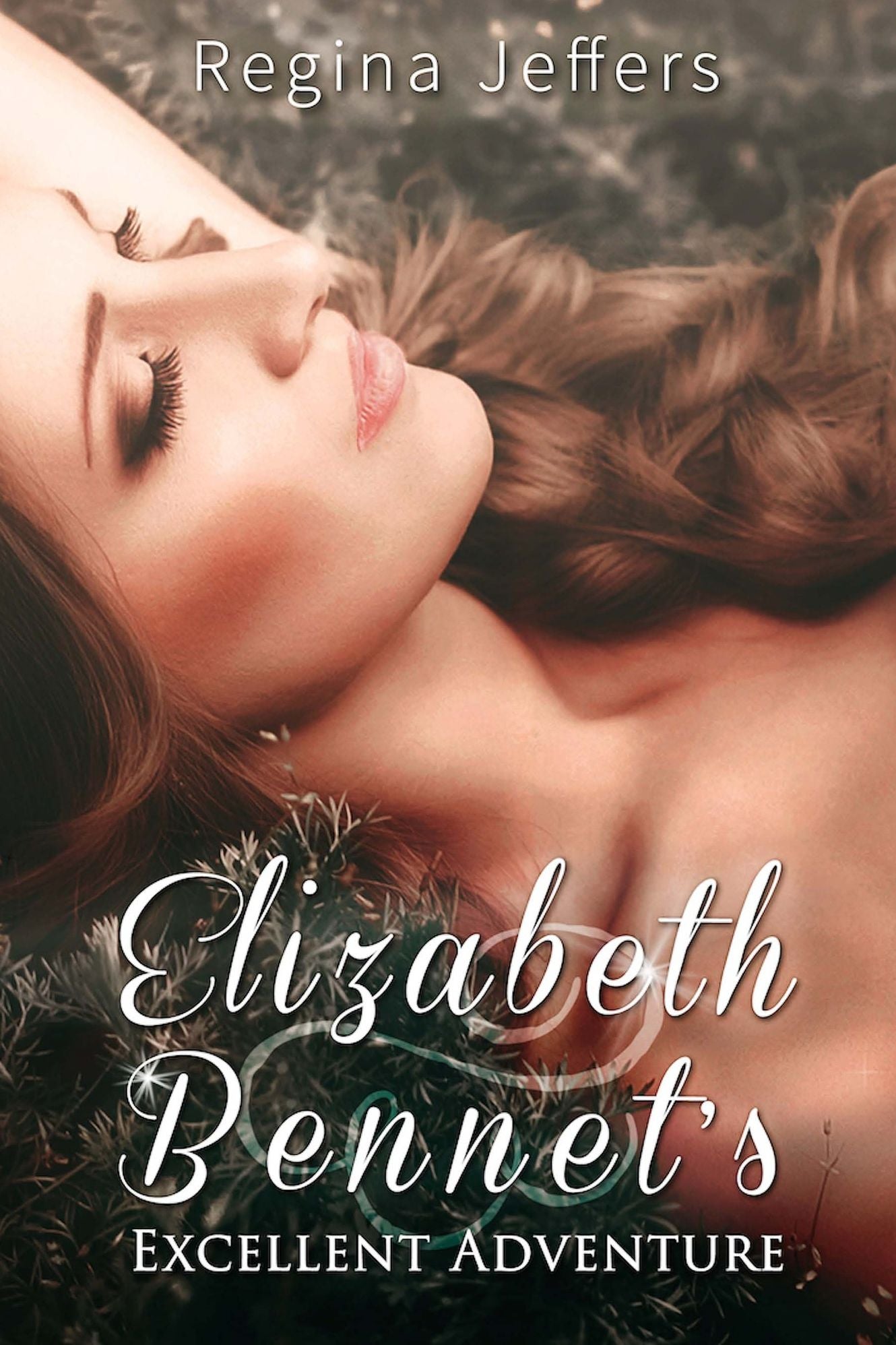 Elizabeth Bennet's Excellent Adventure: A Pride and Prejudice Vagary