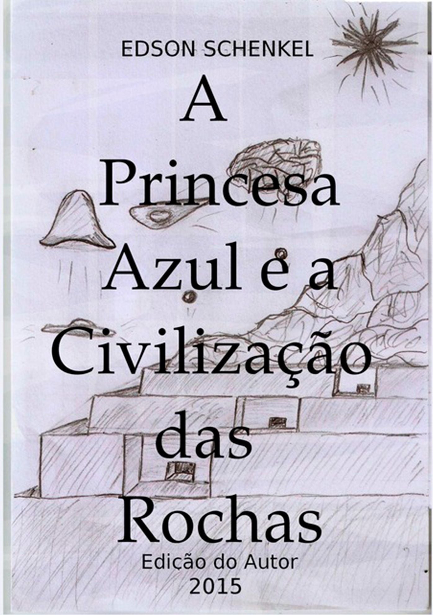 A Princesa Azul E A Civilizacao Das Rochas