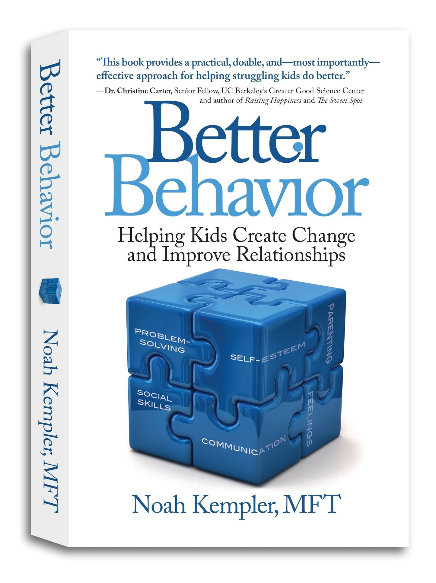 Better Behavior: Helping Kids Create Change and Improve Relationships