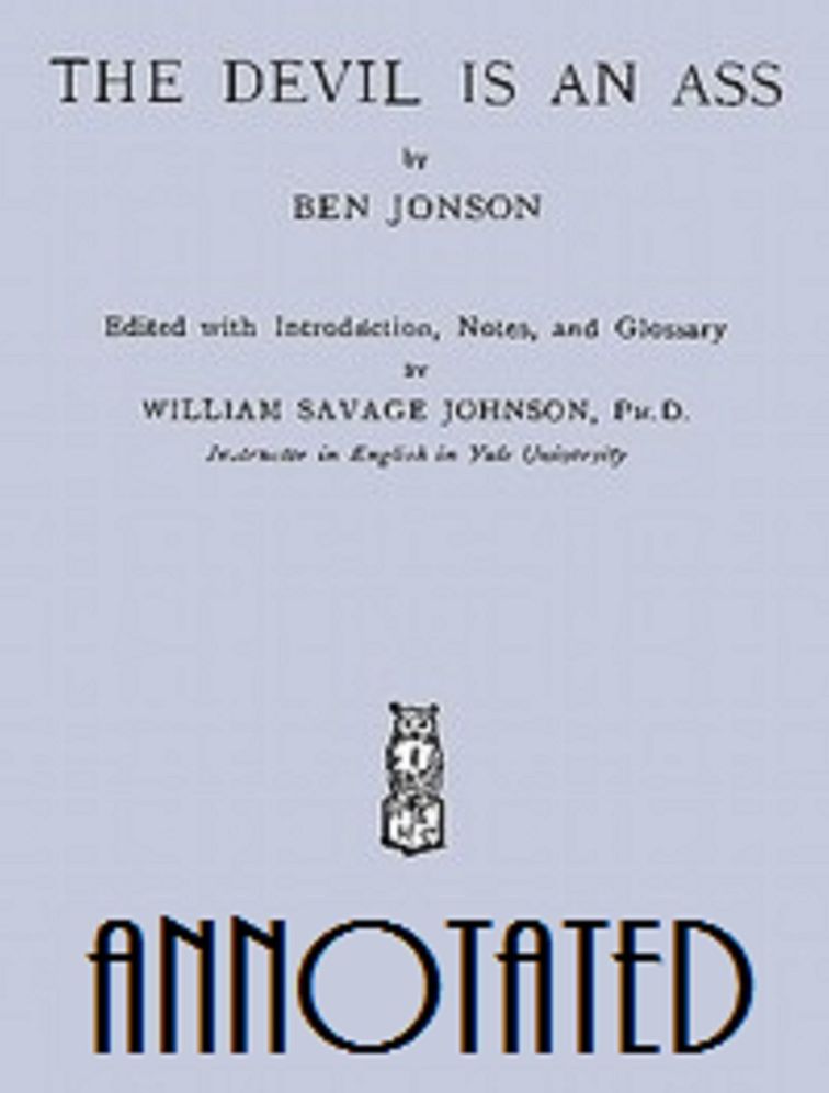 The Devil Is an Ass (Annotated)